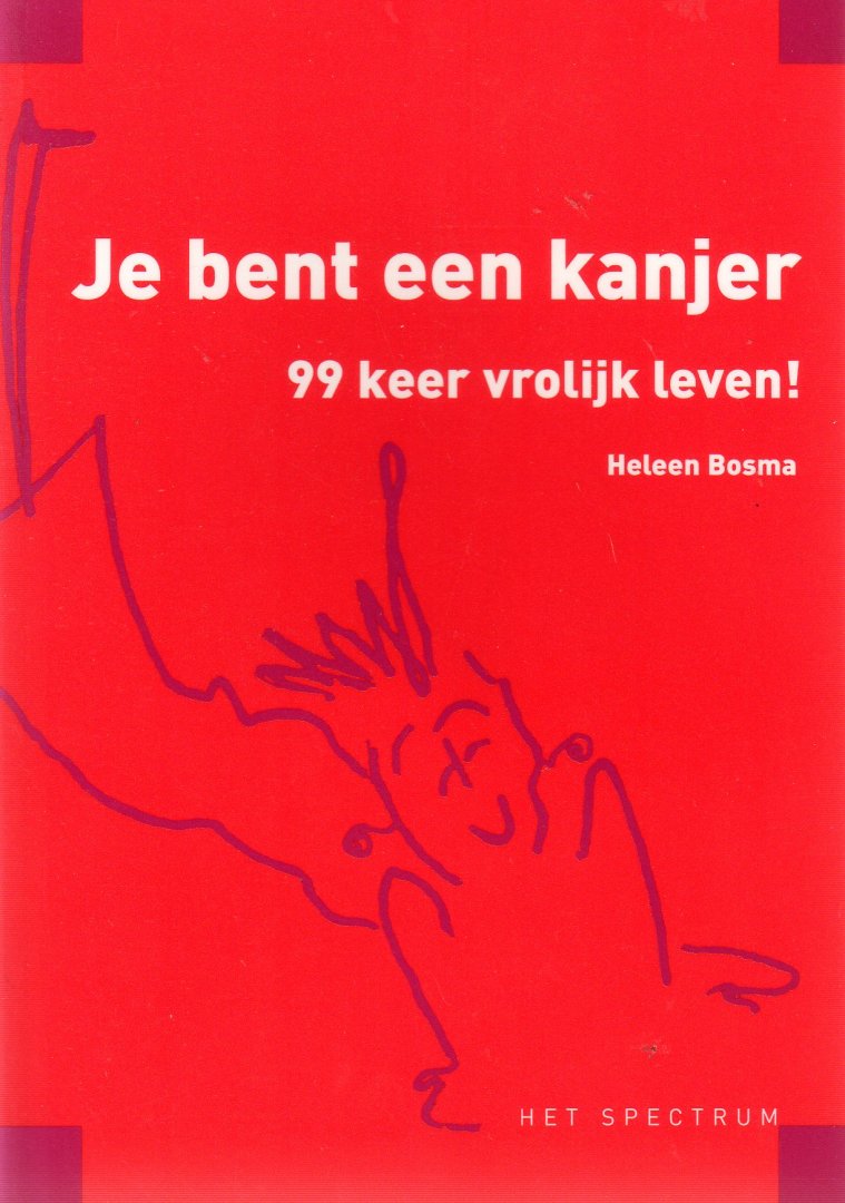 Bosma, Heleen - Je bent een kanjer / 99 keer vrolijk leven!