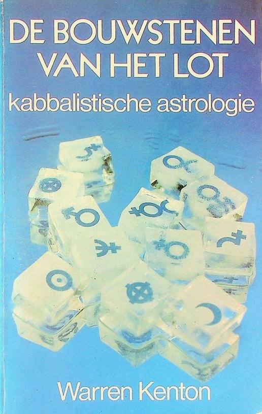 Kenton, Warren - De bouwstenen van het lot. Kabbalistische astrologie
