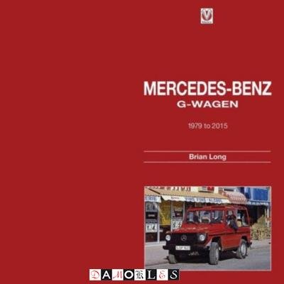 Brian Long - Mercedes-Benz G-Wagen 1979 to 2015