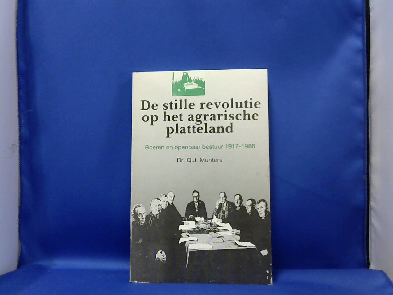 Munters Q.J.  Dr - de stille revolutie op het agrarische platteland