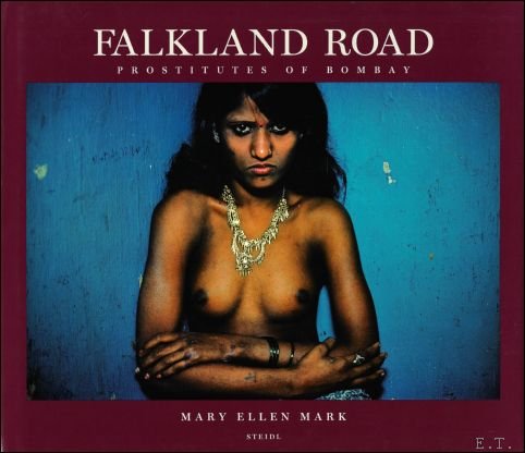 Mary Ellen Mark ; Diana Haas, - Falkland Road: The Prostitutes of Bombay
