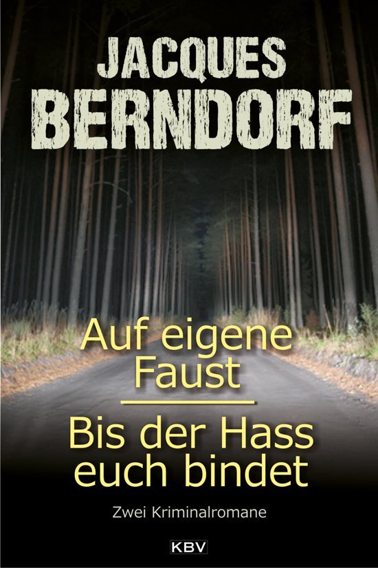 Berndorf, Jacques - Auf eigene Faust / Bis der Hass euch bindet