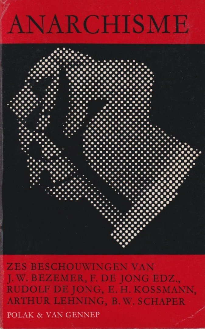 Kossmann, E.H. et al - Anarchisme. Een miskende stroming?
