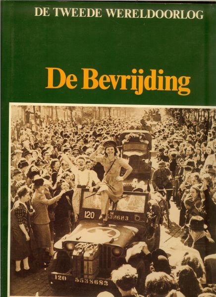 Hoek K.A. van den en Star Busmann, C.W. & John Preger  .. .. met heel veel zwart - wit & kleuren Illustraties - De Bevrijding .. uit Serie De Tweede Wereldoorlog .. De voedselaanvoer stokt en De grote razzia in Rotterdam