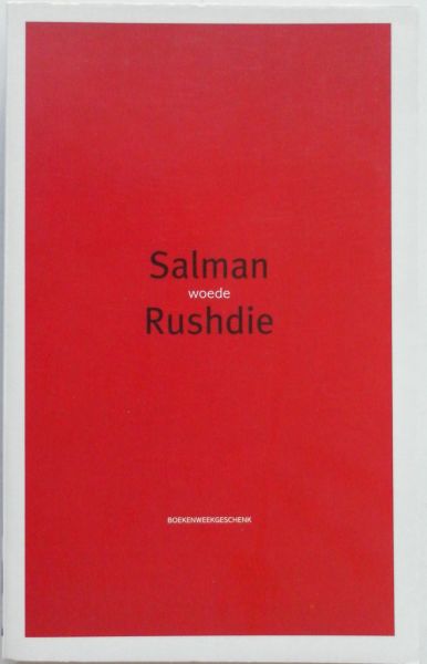 Rushdie, Salman - Woede. Boekenweek 2001