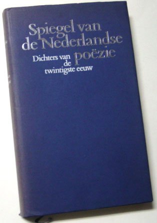 Warren, hans (samenstelling) - Spiegel van de Nederlandse poëzie. Dichters van de twintigste eeuw