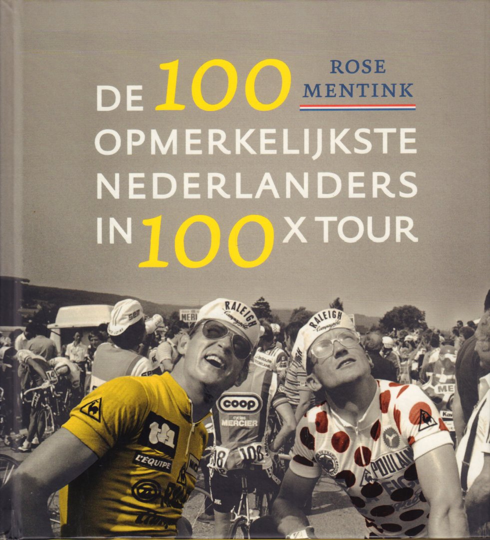 Mentink, Rose - De 100 Opmerkelijkste Nederlanders in 100x Tour, 208 pag. hardcover, gave staat
