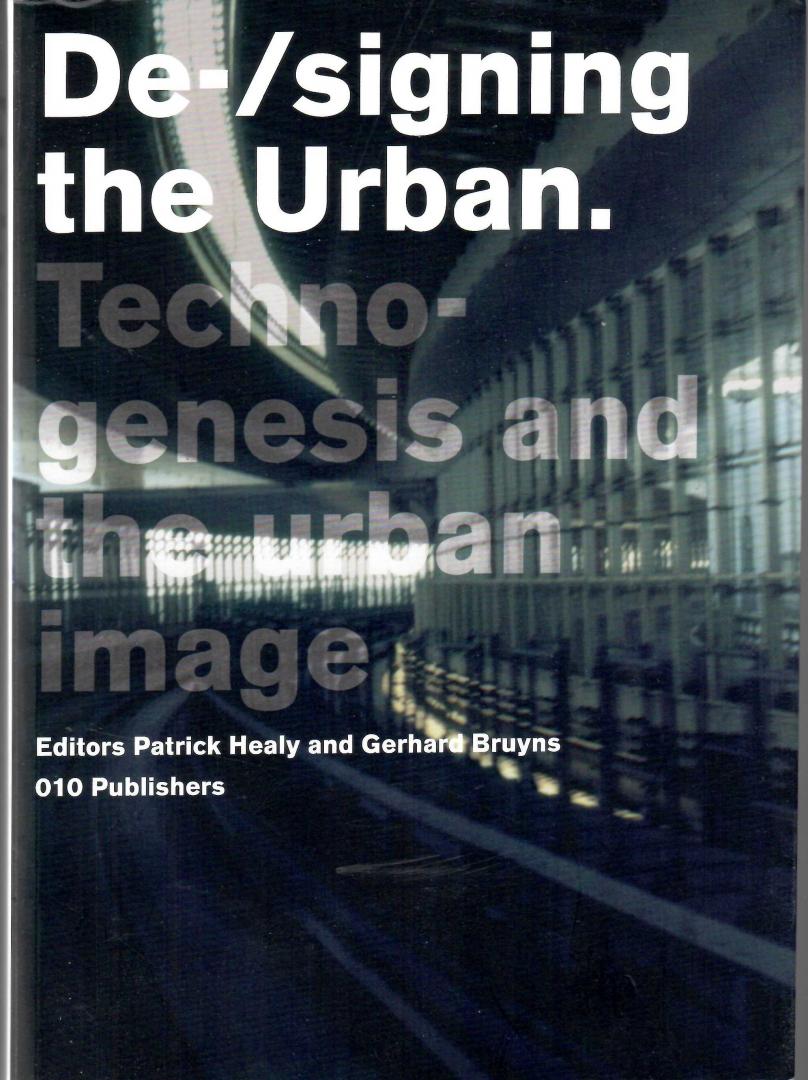 Healy, Patrick and Gerhard Bruyns. ed. - De-/signing the Urban.