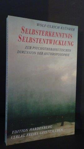 Klünker, Wolf-Ulrich - Selbsterkenntnis, Selbstentwicklung.Zur psychotherapeutischen Dimension der Anthroposophie