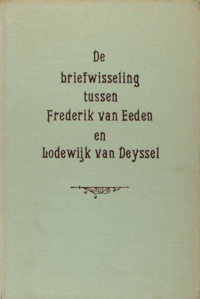 Tricht, H.W. van & Harry G.M. Prick. - De briefwisseling tussen Frederik van Eeden en Lodewijk van Deyssel.