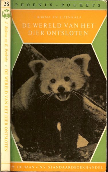 Bokma, J en  E. Penkala en H. van Praag met veel zwart wit foto's - De wereld van het dier ontsloten.