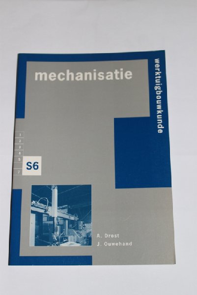 Ouwehand, J. en Drost, A. - Mechanisatie S6