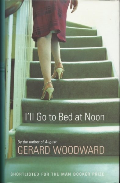 Woodward, Gerard - I'll go to Bed at Noon