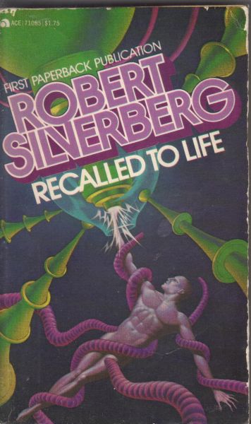 Silverberg, Robert - Recalled to Life