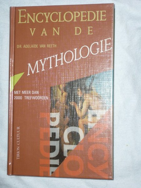 Reeth van, Adelaide Dr. - Encyclopedie van de mythologie
