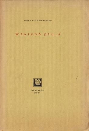 DUINKERKEN, Anton van - Waaiend pluis. (Met een houtsnede en sluitvignet van R. de Paauw).