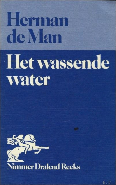 DE MAN, Herman. - HET WASSENDE WATER.