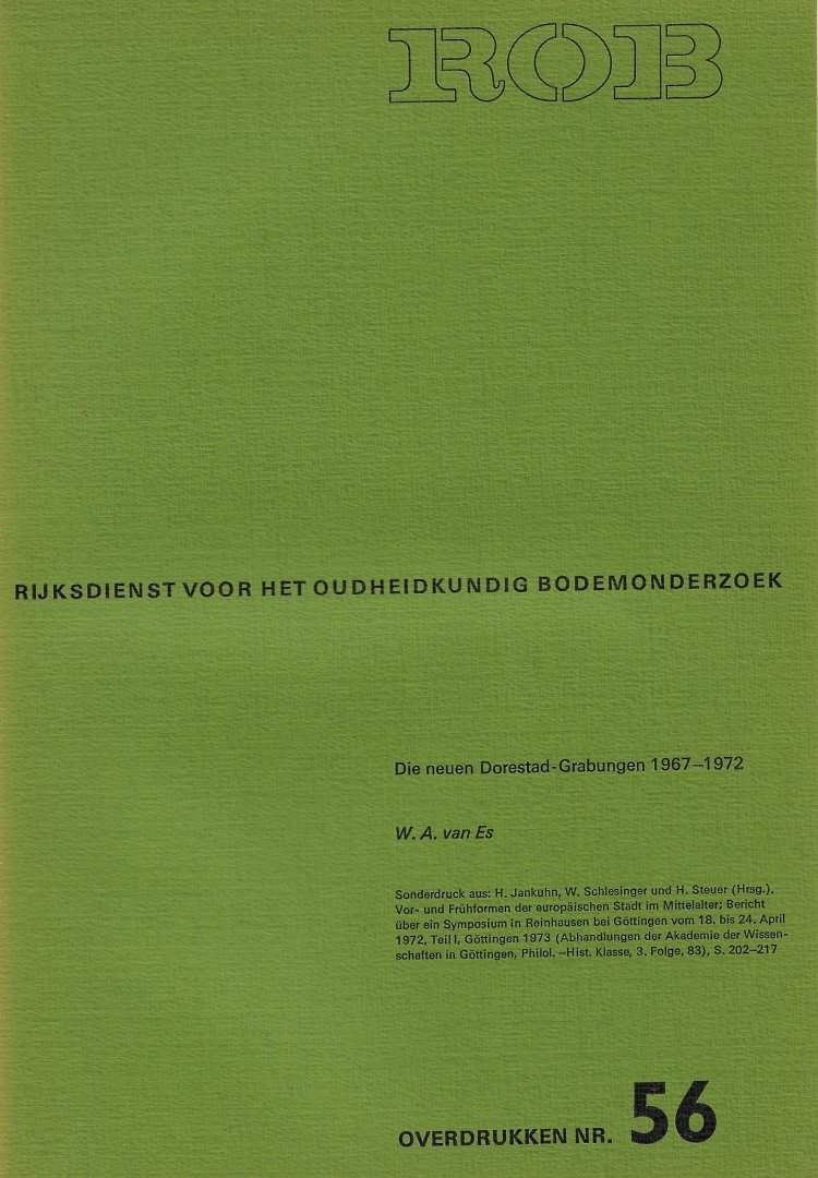 ES, W.A. VAN - Die neuen Dorestad-Grabungen 1967-1972.