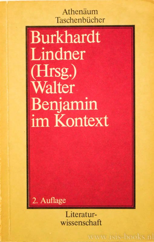 BENJAMIN, W., LINDNER, B., (HRSG.) - Walter Benjamin im Kontext.