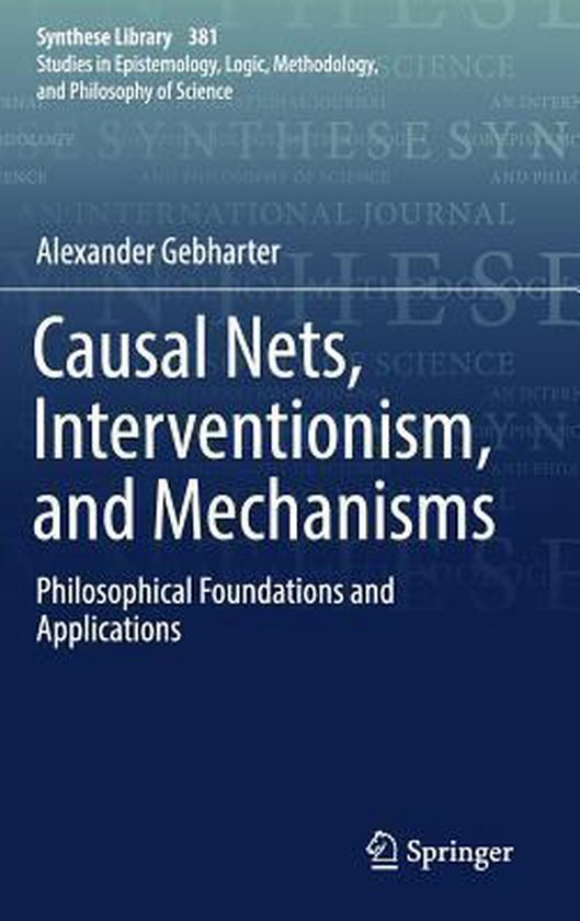Alexander Gebharter - Causal Nets, Interventionism, and Mechanisms