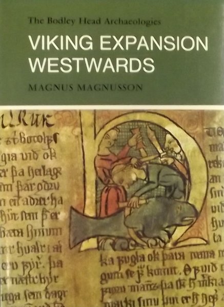 Magnusson, Magnus. - Viking Expansion Westwards.