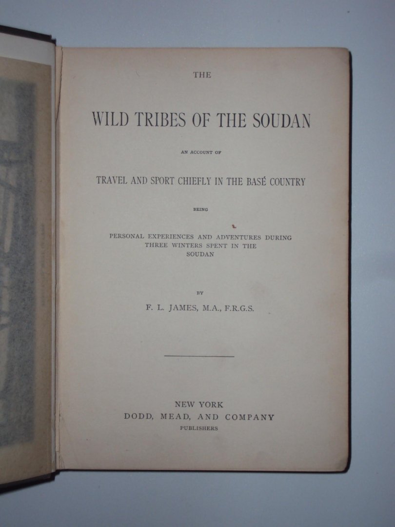 F.L. James, M.A. F.R.G.S. - The wild tribes of the Soudan