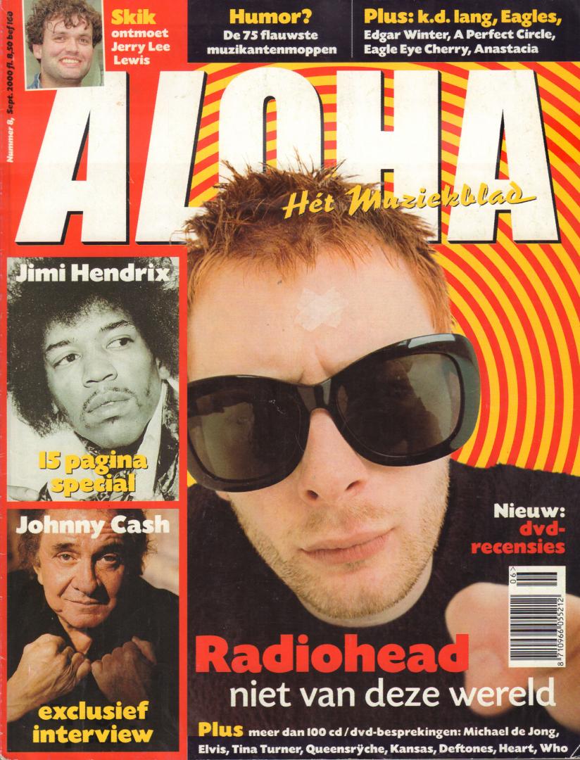Magazine Aloha - ALOHA 2000 nr. 08, Nederlands muziekblad met o.a. K.D. LANG (3 p.)/RADIOHEAD (8 p. + COVER)/EAGLES (2 p.)/JIMI HENDRIX (15 p.)/ANASTACIA (2 p.)/DANIEL LOHUES (6 p.)/JOHNNY CASH (8 p.), goede staat