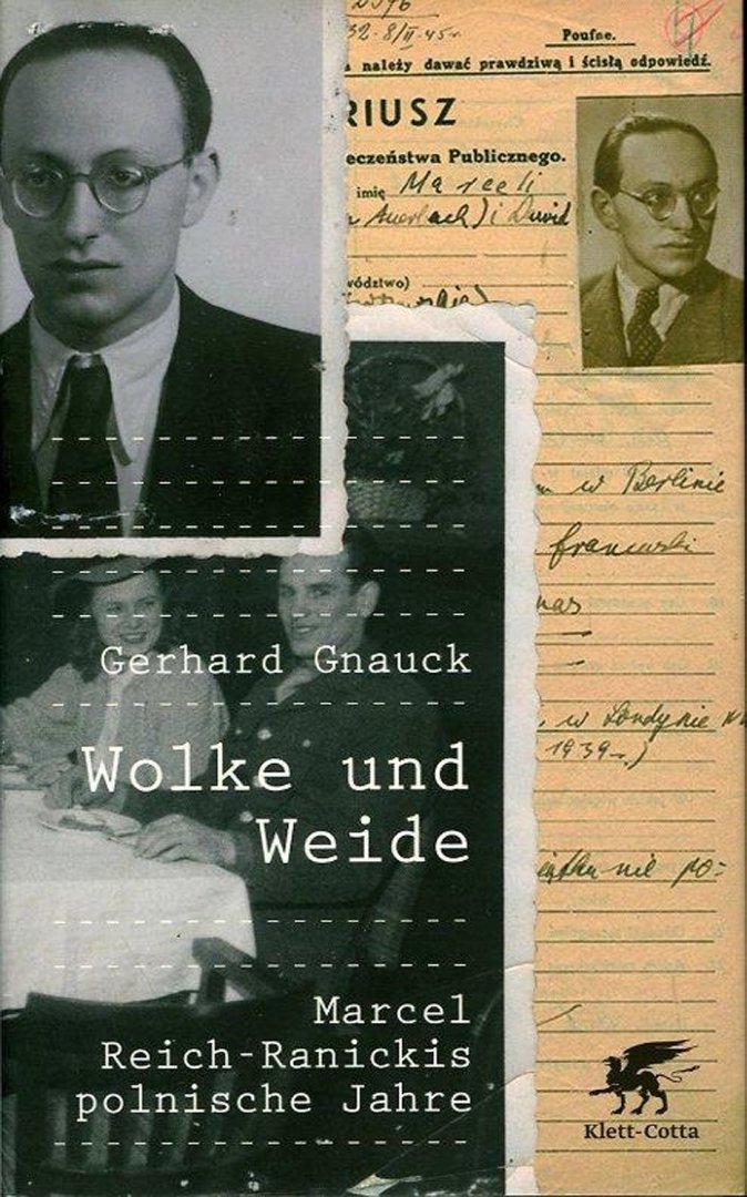 GNAUCK, Gerhard - Wolke und Weide. Marcel Reich-Ranickis polnische Jahre.