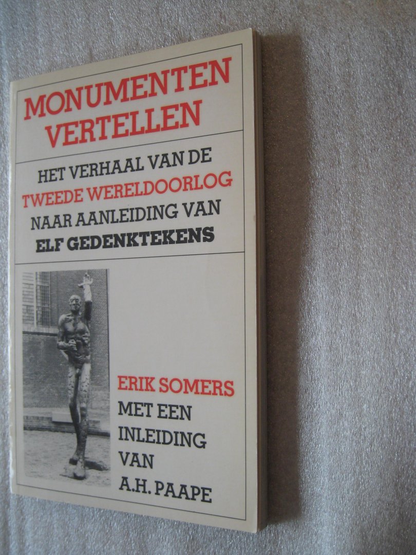 Somers, Erik - Monumenten vertellen / Het verhaal van de Tweede Wereldoorlog naar aanleiding van elf gedenktekens