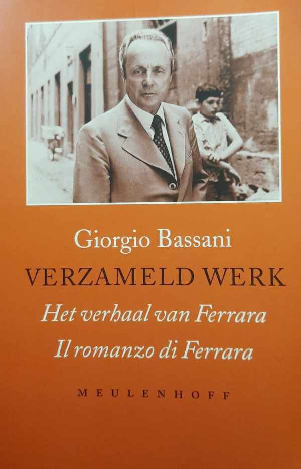 BASSANI Giorgio - Het verhaal van Ferrara - verzameld werk