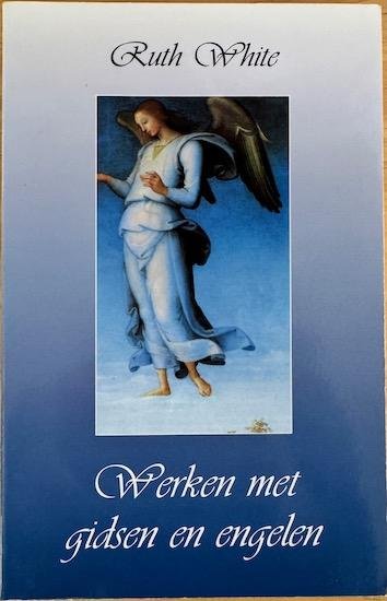 White, Ruth - WERKEN MET GIDSEN EN ENGELEN.