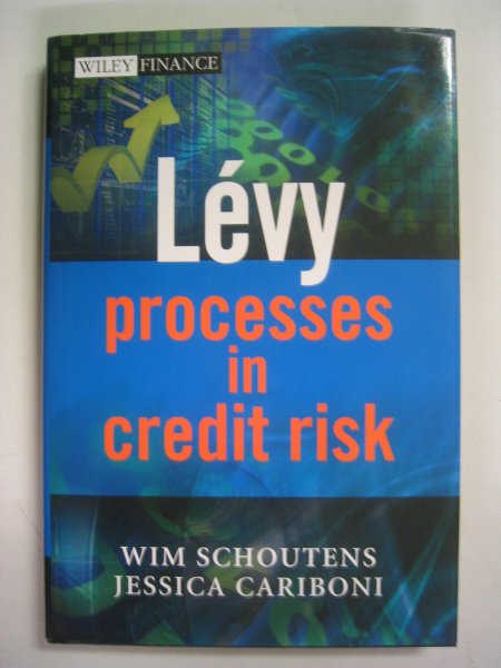 Schoutens, Wim en Jessica Cariboni - Levy - Processes in credit risk