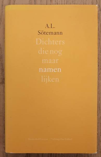 SöTEMANN, A.L. - Dichters die nog maar namen lijken.