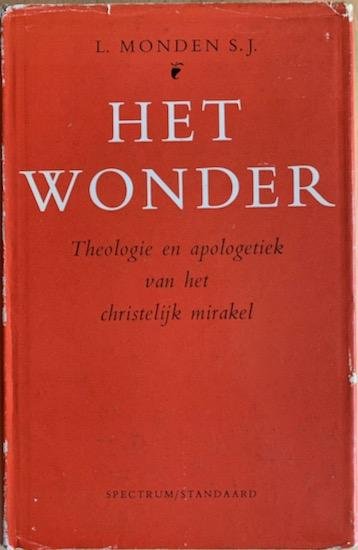 Monden, L. SJ - HET WONDER theologie en apologetiek van het christelijk mirakel