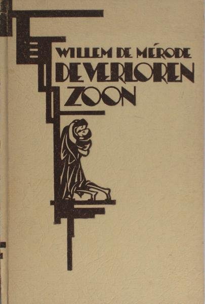 Mérode, Willem de. - De verloren zoon.