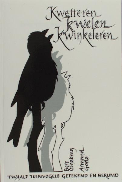 Osnabrug, Bert (vertaling en illustraties). - Kwetteren, kwelen, kwinkelen. Twaalf tuinvogels, getekend en berijmd.
