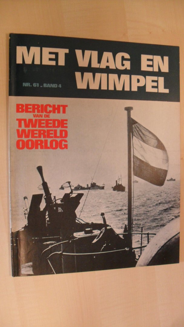 Redactie - Bericht van de tweede wereldoorlog: Met vlag en wimpel
