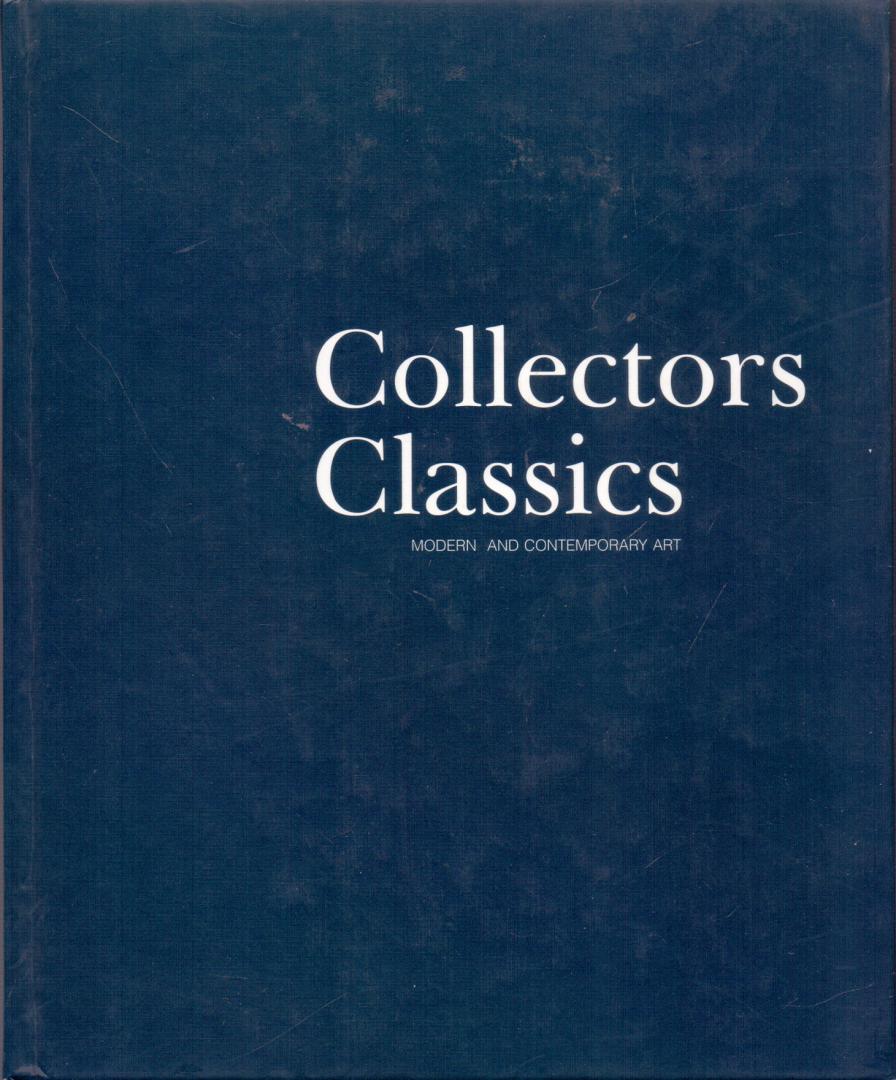 Kleinsimlinghaus, Ralph & Reiff, Wim (ds1380) - Collectors Classics. Modern and Contemporary Art. Volume I - 1998.