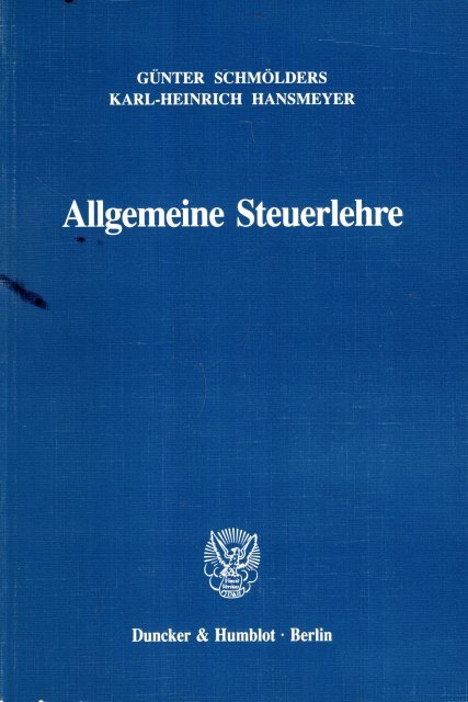 Schmölders, Günter & Karl-Heinrich Hansmeyer. - Allgemeine Steuerlehre.