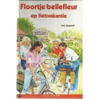 Grashoff, Cok - Floortje Bellefleur op fietsvakantie