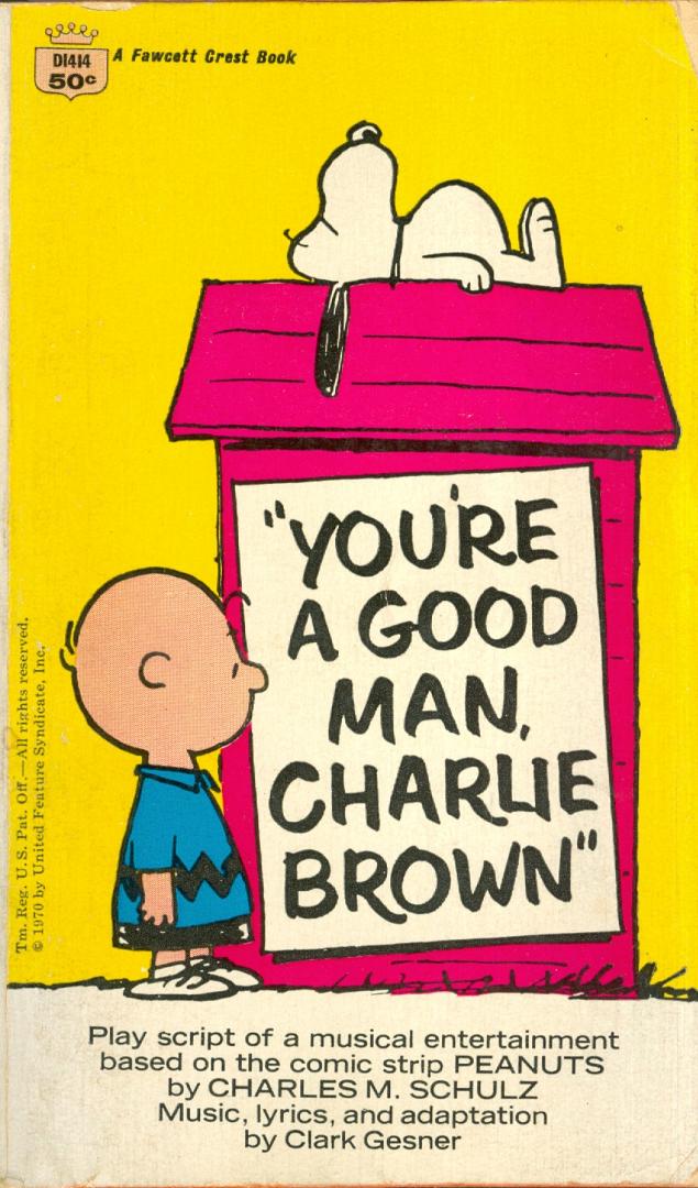 Schulz, Charles M. - You're a good man, Charlie Brown