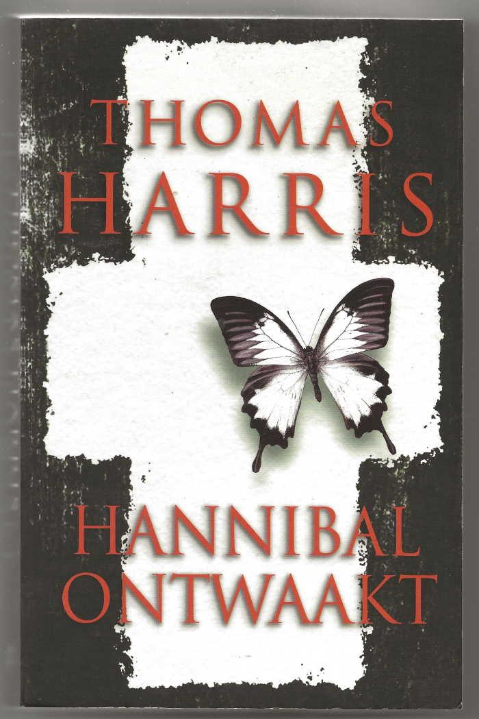 Harris, Thomas - Hannibal ontwaakt / Oorspronkelijke titel Hannibal rising / Vertaling Henny van Gulik en Ingrid Thóth