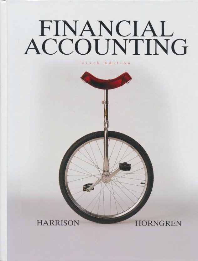 Harrison, Walter T. / Horngren, Charles T. - Financial accounting. Sixth edition.