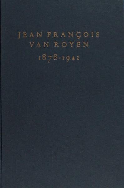 Hammacher, A.M. - Jean François van Royen 1878-1942.