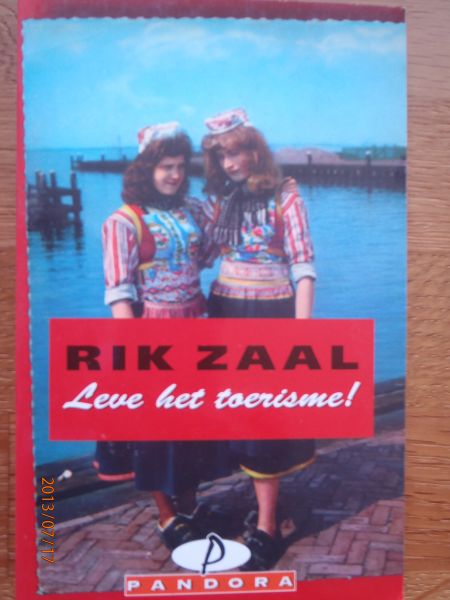 Zaal, Rik - Leve het toerisme! Vrolijke reisverhalen.