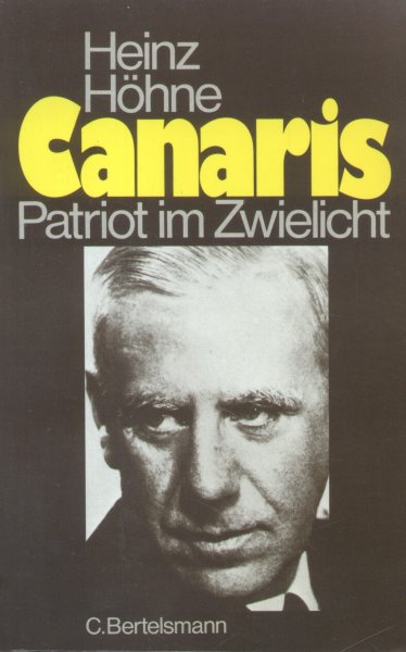 Höhne, Heinz - Canaris (Patriot im Zwielicht)