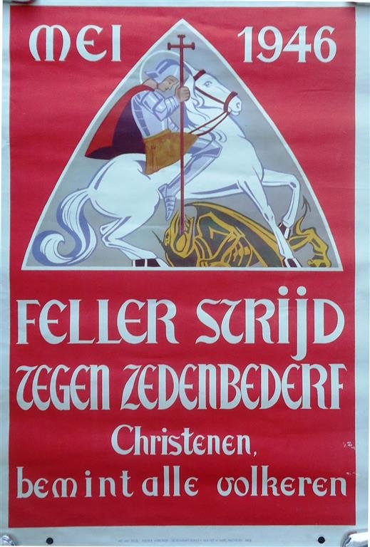 NN. - AFFICHE: Mei 1946: Feller strijd tegen zedenbederf; Christenen, bemint alle volkeren (Illustratie: Sint-Michiel doodt de draak)