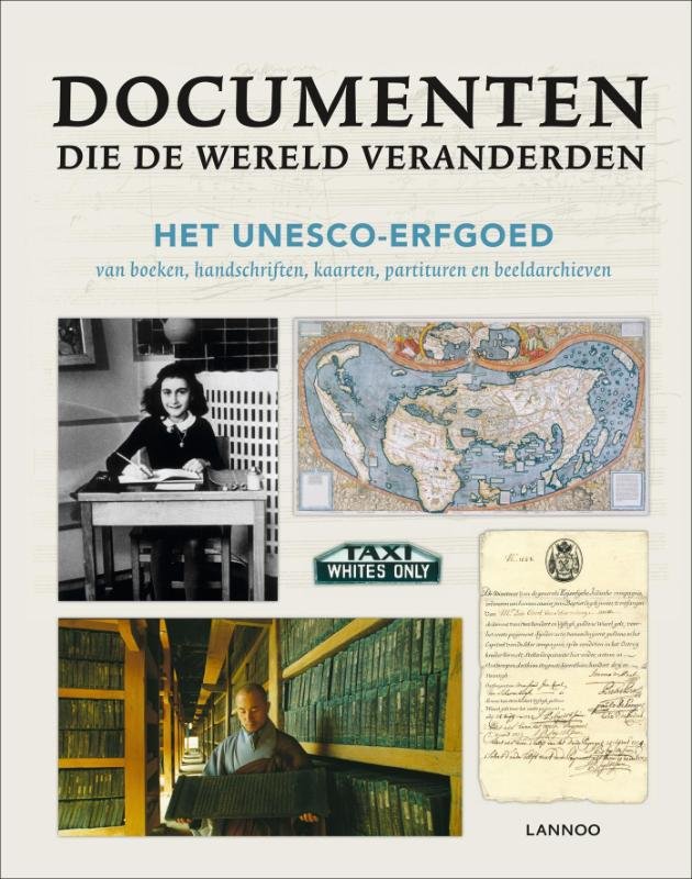 Unknown - Documenten die de wereld veranderden het unesco-erfgoed van boeken, handschriften, kaarten partituren en beeldarchieven