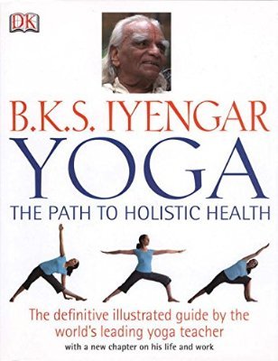 Iyengar, B. K. S. [ isbn 9780756633622 ] - Yoga The Path to Holistic Health . (  The Path to Holistic Health . )  Updated to celebrate the Yogis 90th birthday, this bestseller offers Iyengars complete, authoritative teachings for mind, body, and health. Includes illustrations of all the -