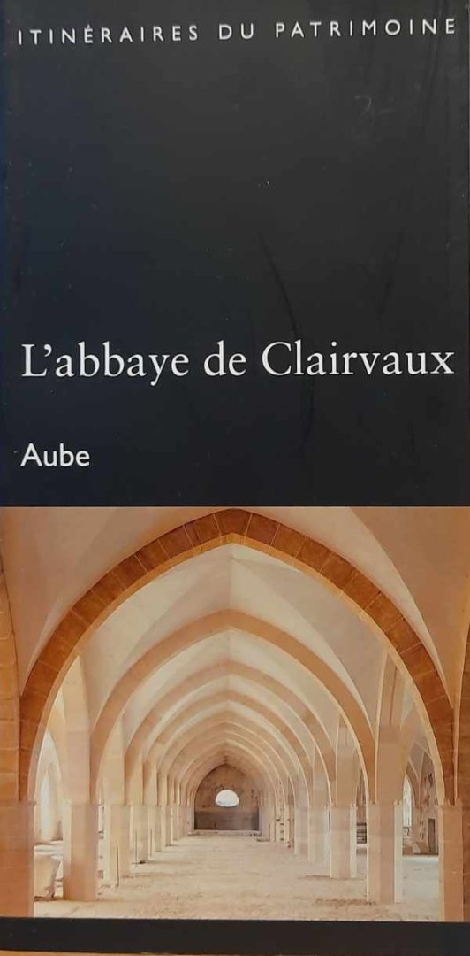 VILAIN Gilles - L'abbaye de Clairvaux